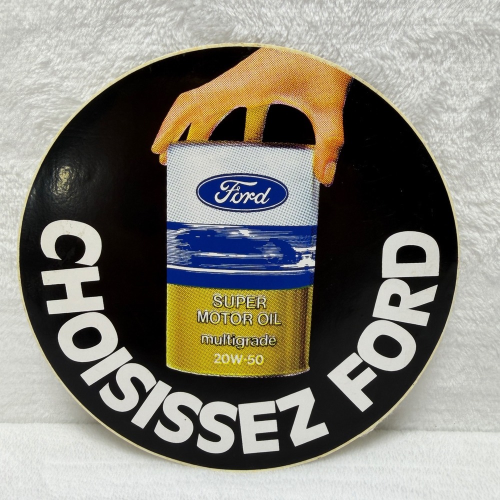 French Ford Super Motor Oil 20W-50 Round Sticker Decal Choisissez Ford Advertise